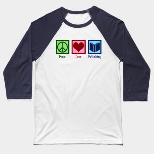 Peace Love Publishing Baseball T-Shirt